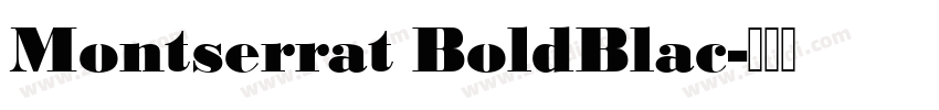 Montserrat BoldBlac字体转换